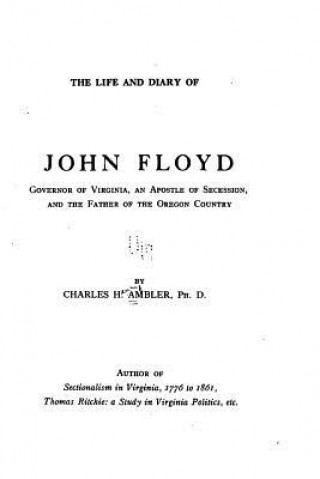 Kniha The Life and Diary of John Floyd Charles H Ambler