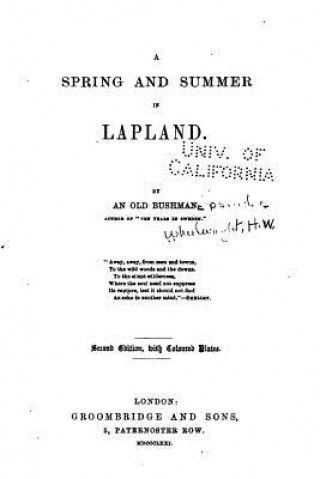 Carte A Spring and Summer in Lapland An Old Bushman