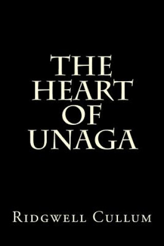 Knjiga The Heart of Unaga Ridgwell Cullum