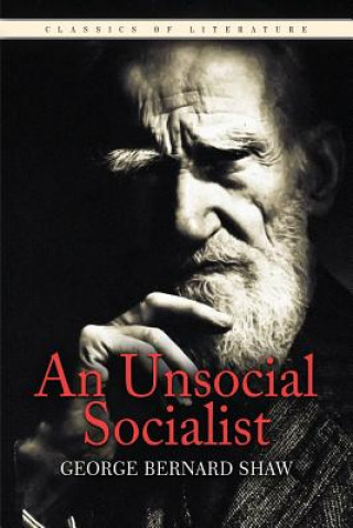 Buch An Unsocial Socialist George Bernard Shaw