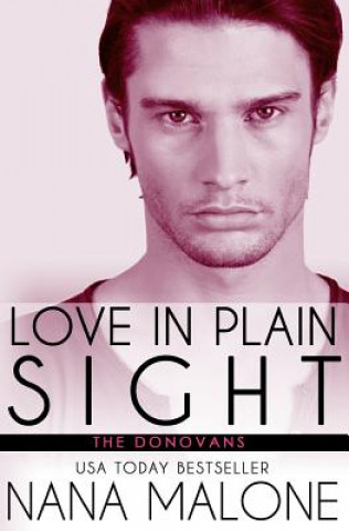 Knjiga Love in Plain Sight: New Adult Romance Nana Malone