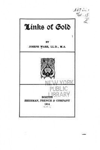 Kniha Links of Gold Joseph Ware