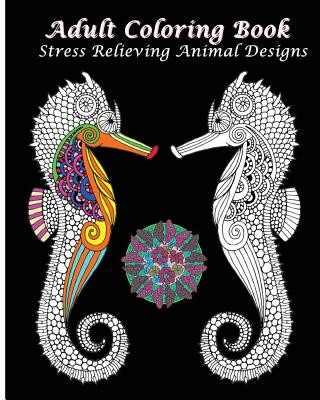 Carte Adult Coloring Book Stress Relieving Animal Designs: An Adult Coloring Book Featuring Mandalas & Animals Animal Designs