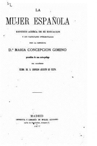 Knjiga La mujer espa?ola, Estudios acerca de su educación y sus facultades intelectuales Maria Concepcion Gimeno