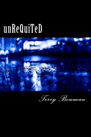Knjiga unReQuiTeD Terry A Bowman