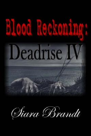 Book Blood Reckoning: Deadrise IV Siara Brandt