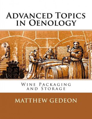 Carte ADVANCED TOPICS IN OENOLOGY Matthew Gedeon