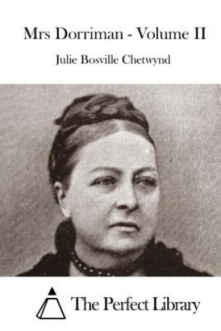 Livre Mrs Dorriman - Volume II Julie Bosville Chetwynd