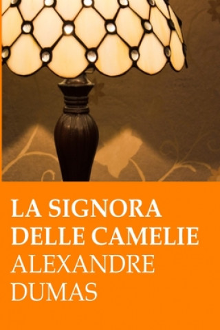 Carte A. Dumas. La signora delle camelie Alexandre Dumas