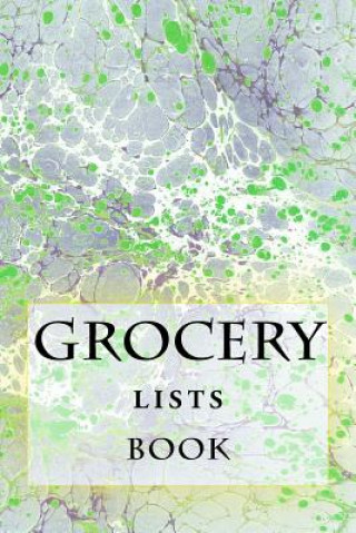 Kniha Grocery Lists Book: Stay Organized (11 Items or Less) R J Foster