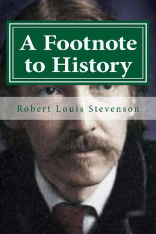 Buch A Footnote to History Robert Louis Stevenson