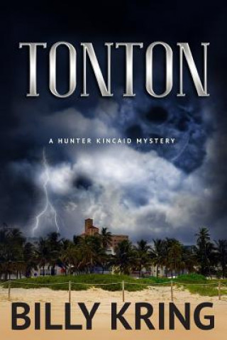 Carte Tonton: A Hunter Kincaid Mystery Billy Kring