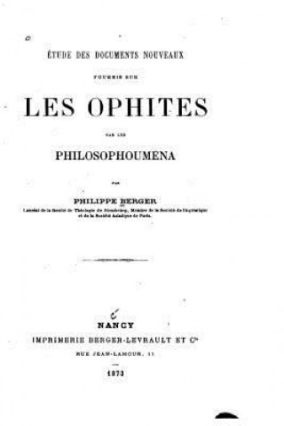 Książka Étude des documents nouveaux fournis sur les ophites par les philosophoumena Philippe Berger