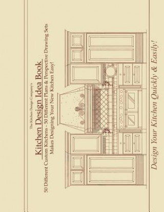 Carte Kitchen Design Idea Book: Portfolio of 50 Custom Kitchen Layouts and Perspective Drawings Joe Brandao