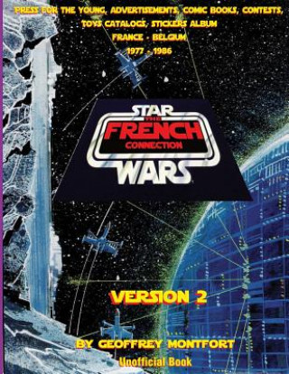 Knjiga The Star Wars French Connection - Version 2 Geoffrey Montfort
