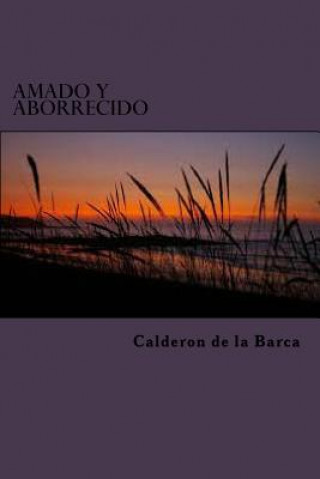 Knjiga Amado y Aborrecido Calderon De La Barca