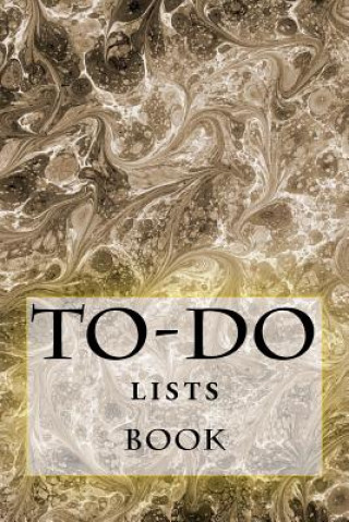 Kniha To-Do Lists Book: Stay Organized Richard B Foster