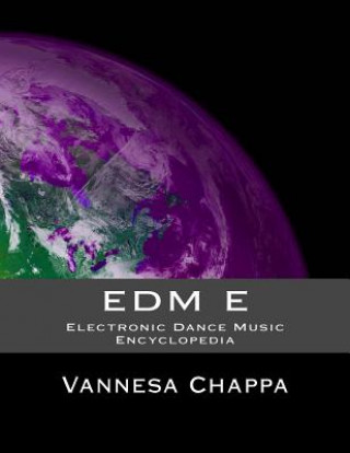 Book Edm E: Electronic Dance Music Encylopedia Vannesa Chappa