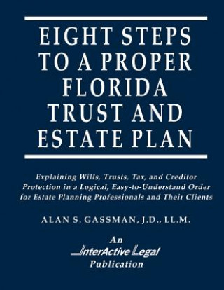 Książka Eight Steps to a Proper Florida Trust and Estate Plan Alan S Gassman