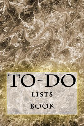 Kniha To-Do Lists Book: Stay Organized Richard B Foster