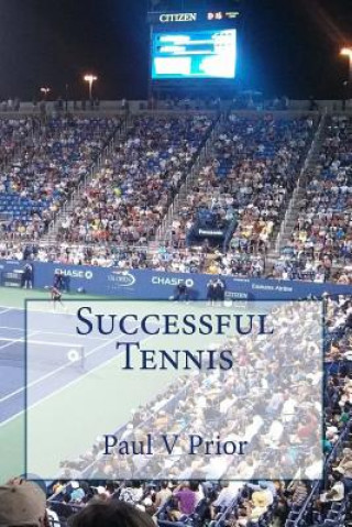 Knjiga Successful Tennis MR Paul V Prior