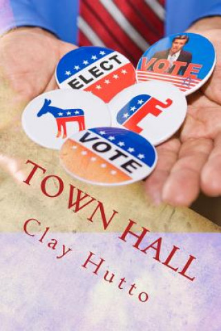 Knjiga Town Hall Clay Hutto