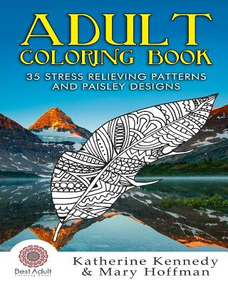 Carte Adult Coloring Book: 35 Stress Relieving Patterns And Paisley Designs Katherine Kennedy