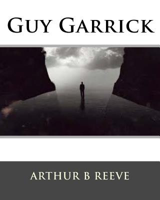 Carte Guy Garrick MR Arthur B Reeve