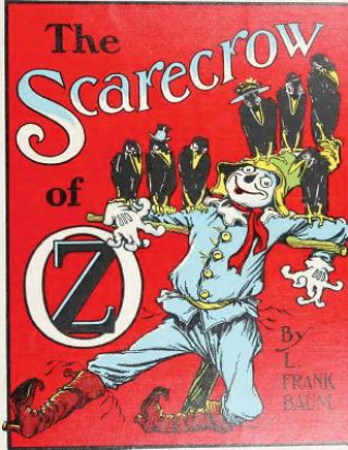 Kniha The scarecrow of Oz, by L. Frank Baum (1915) (Original Version) Frank L. Baum