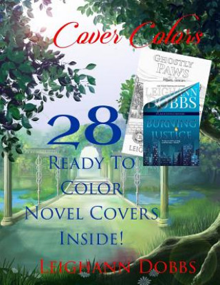 Kniha Cover Colors: 28 Ready To Color Novel Covers Leighann Dobbs