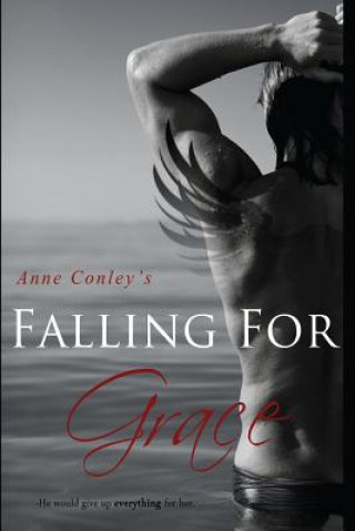 Książka Falling for Grace Anne Conley