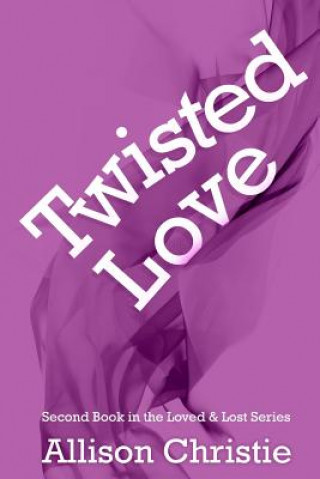 Book Twisted Love Allison Christie