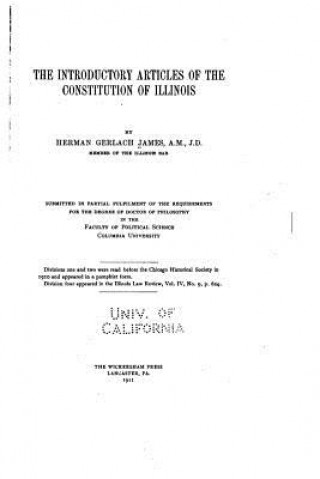 Kniha The Introductory Articles of the Constitution of Illinois Herman Gerlach James