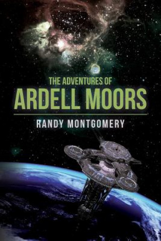 Knjiga The Adventures of Ardell Moors Randy Montgomery