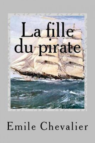 Könyv La fille du pirate Emile Chevalier