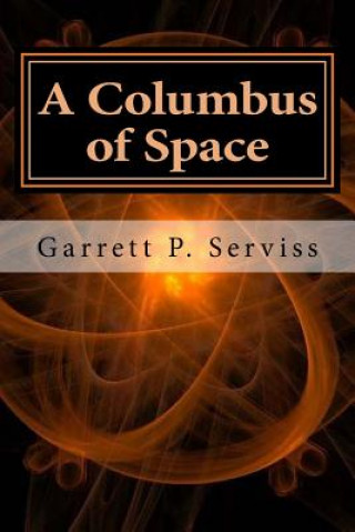 Książka A Columbus of Space Garrett P Serviss