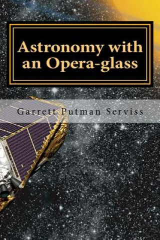 Kniha Astronomy with an Opera-glass Garrett Putman Serviss