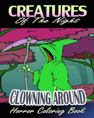 Livro Creatures Of The Night & Clowning Around (Horror Coloring Book) Sarah Robert