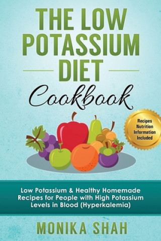 Carte Low Potassium Diet Cookbook Monika Shah