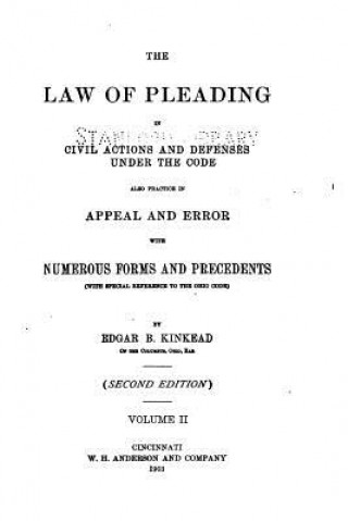 Carte The Law of Pleading in Civil Actions and Defenses Under the Code Edgar B Kinkead