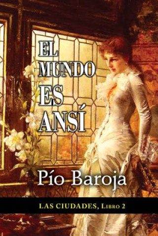 Könyv El mundo es ansí Pio Baroja