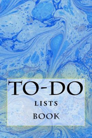 Kniha To-Do Lists Book: Stay Organized Richard B Foster