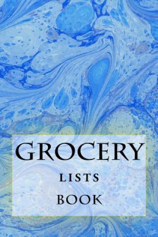 Książka Grocery Lists Book: Stay Organized (11 Items or Less) R J Foster
