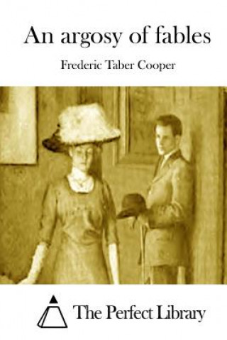 Carte An argosy of fables Frederic Taber Cooper
