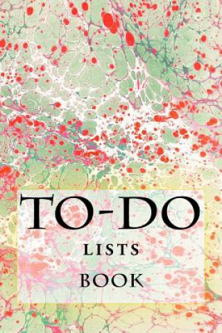 Kniha To-Do Lists Book: Stay Organized Richard B Foster