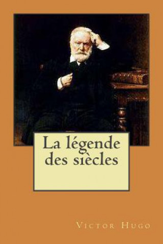 Könyv La legende des siecles Victor Hugo