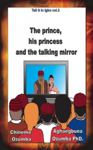 Kniha The prince, his princess and the talking mirror Chineme Ozumba