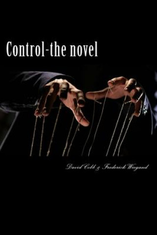 Kniha Control - The Novel: A Novel of Psychological and Theological Dimensions David Cobb