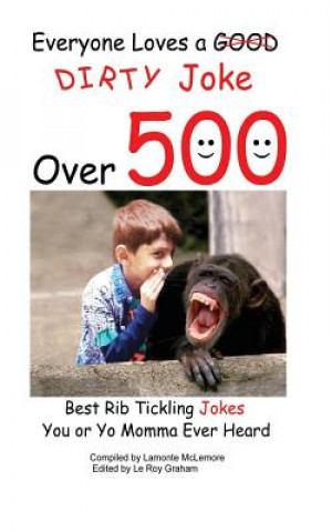 Książka Everyone loves a good dirty joke over 500 best rib tickling jokes MR LaMonte McLemore