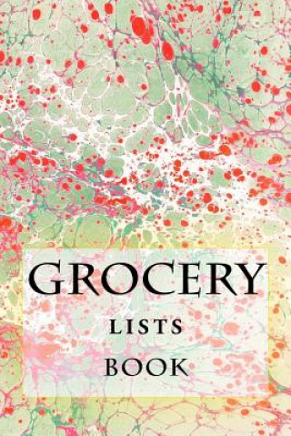 Kniha Grocery Lists Book: Stay Organized (11 Items or Less) R J Foster